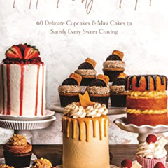 FREE PDF 📖 Petite, Pretty & Piped: 60 Delicate Cupcakes and Mini Cakes to Satisfy Ev