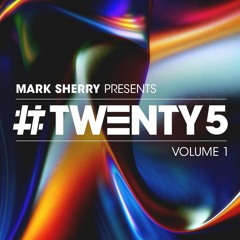 Mark Sherry Pres #TWENTY5 - Volume 1