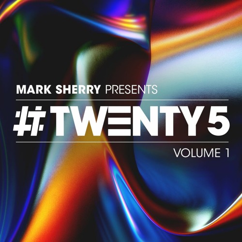 Mark Sherry Pres #TWENTY5 - Volume 1