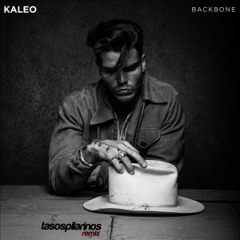 Kaleo - Backbone (Tasos Pilarinos Remix Ext)
