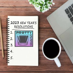 Episode 138: 2023 New Year's Resolutions