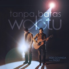 Ade Govinda ft. Fadly -  Tanpa Batas Waktu (cover)