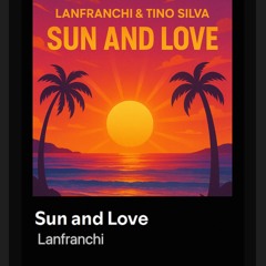 Sun And Love - Lanfranchi (TINO SILVA Bootleg) Groove