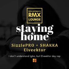 Shakka - Staying Home Ft Elveektor