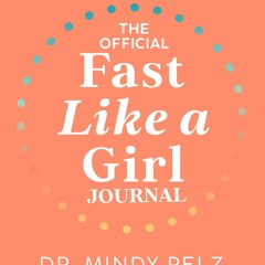Kindle⚡online✔PDF The Official Fast Like a Girl Journal: A 60-Day Guided Journey to Healing, Self-