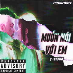 Muốn nói với em (Jerk drill type) | T-team x Prodhung rmx