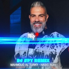 MAHMOUD AL TURKY - HASID RUHI | محمود التركي - حاسد روحي DJSPY REMIX