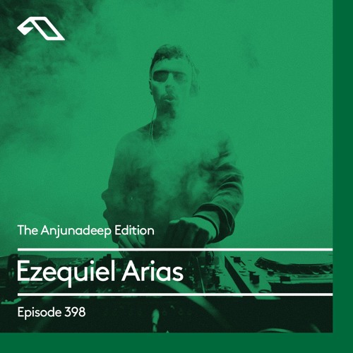 The Anjunadeep Edition 398 with Ezequiel Arias
