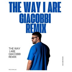 Timbaland - The Way I Are (GIACOBBI Edit)