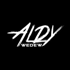 DJ ALDY WEDEW 21 FEBRUARI 2K22 BOYS BISTRO SENIN MALAM PARTY.mp3