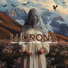 La llorona - Felinae, Sly ft Sombra alor