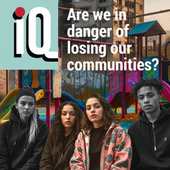 Are we in danger of losing our communities?