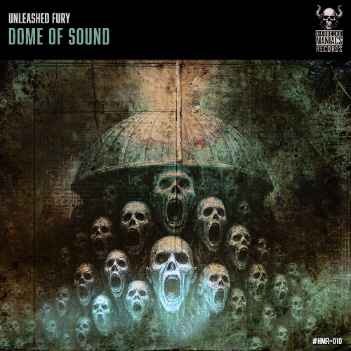 HMR-010 Unleashed Fury - Dome of Sound