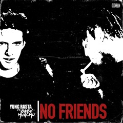 No Friends (feat. Baby Huncho)