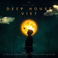 Mixtape Việt Deep House 2025 - Nhạc Tiktok Remix Chill - K'HANG MIX 10
