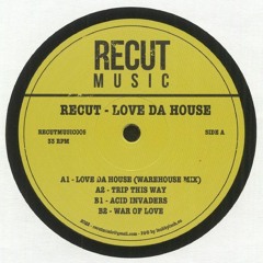 Recut - Love Da House 12"