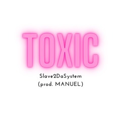 TOXIC (prod. MANUEL)