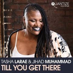 Tasha LaRae & Jihad Till You Get There (DJ Spen And Sean McCabe Radio Edit)