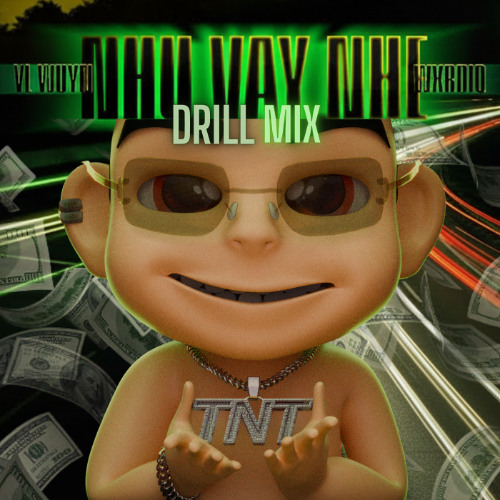 DRILLMIX -NHƯ VẬY NHÉ - LIL WUYN X WRXDIE (TNT REMIX)