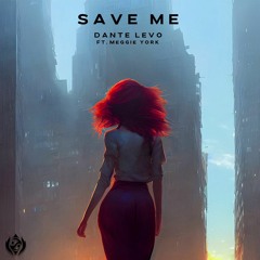 Save Me ft. Meggie York