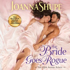 THE BRIDE GOES ROGUE by Joanna Shupe