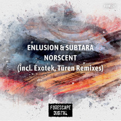 Enlusion & Subtara — Norscent (Türen Remix)