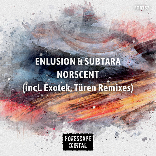 Enlusion & Subtara — Norscent (Exotek Remix)