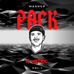 MASHUP-PACK VOL.1  BY K-METRIC [FREE DOWNLOAD] + BONUS TRACKS