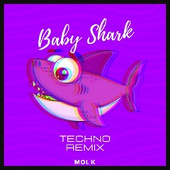 Baby Shark (Techno Remix) - MOL K (FREE DOWNLOAD)