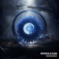 Hypersia & Elara - Broken Bones