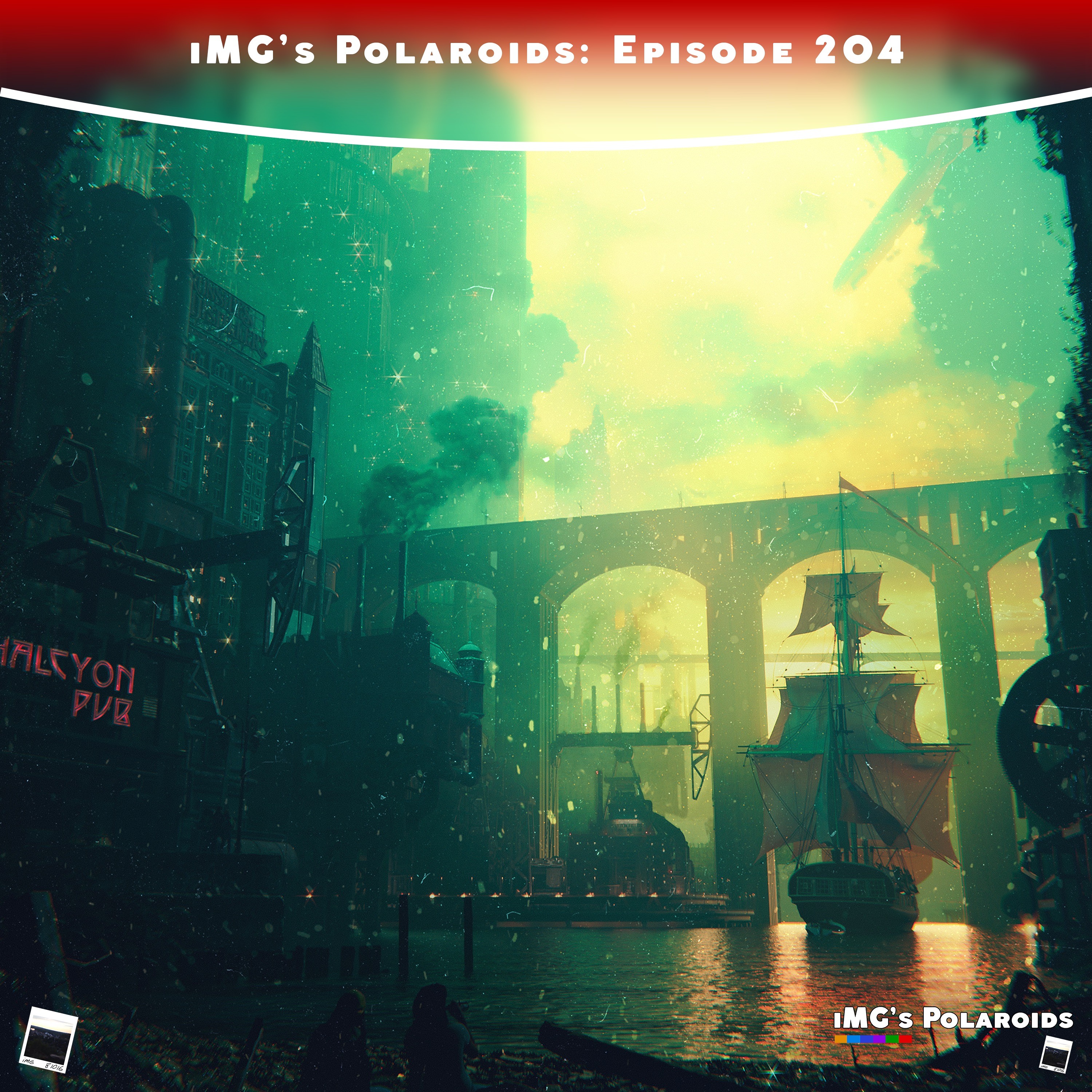iMG's Polaroids: Episode 204