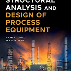 View PDF 🗃️ Structural Analysis and Design of Process Equipment by  Maan H. Jawad &