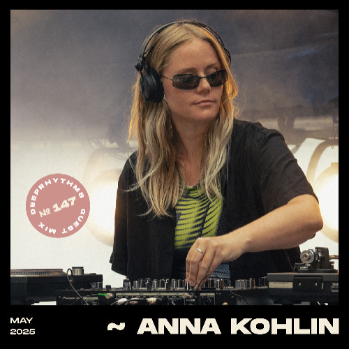 Guest mix #147 || Anna Kohlin for Deeprhythms