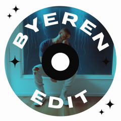 You Think You Love Me (Byeren edit)