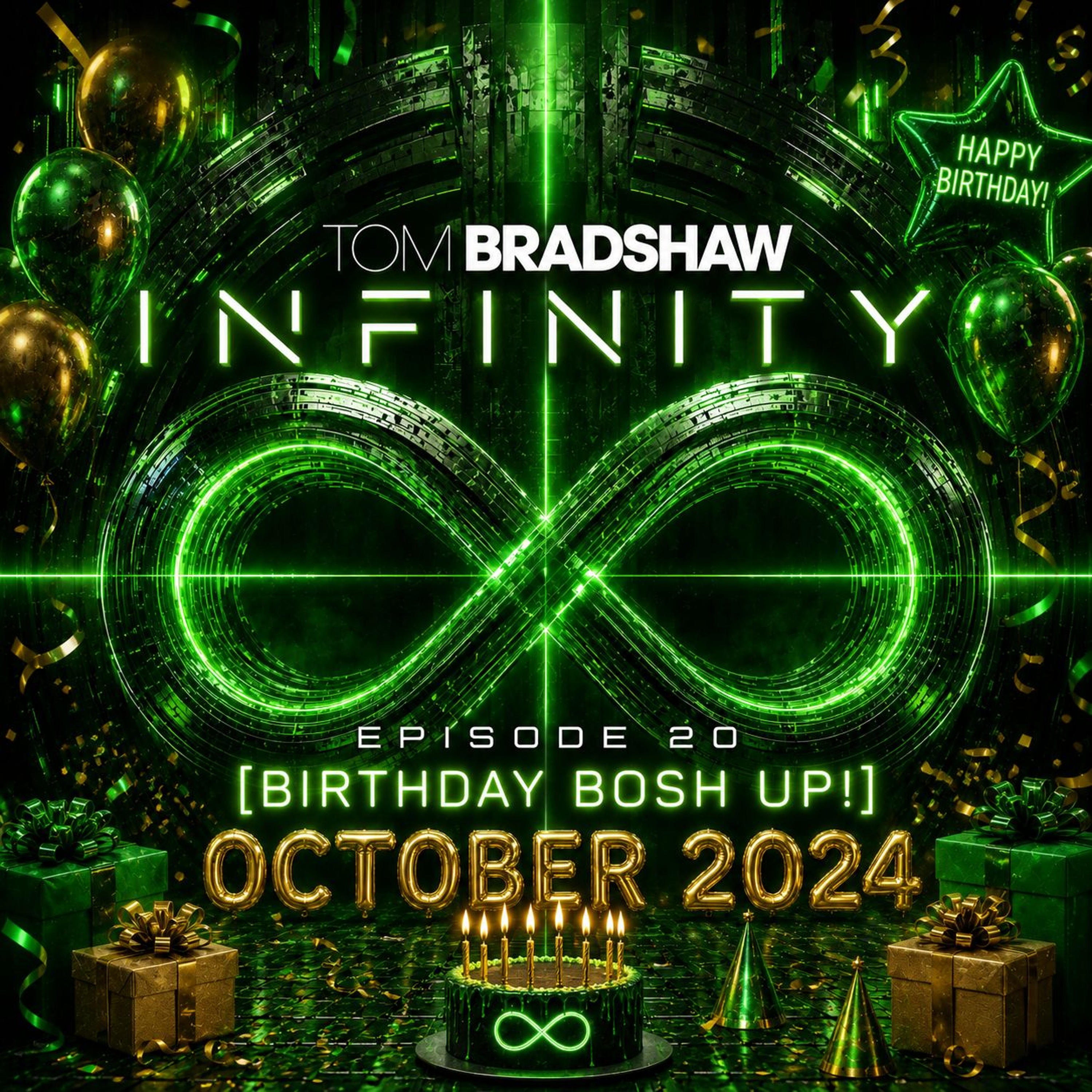 Tom Bradshaw - Infinity 20 [Birthday Bosh Up!] [October 2024] episode artwork