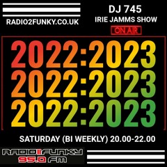 Irie Jamms Show Radio2Funky 95FM -31 December 2022