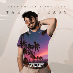 Deep Chills & Joe Jury - Take It Easy