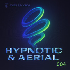 Hypnotic & Aerial 004