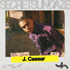 Secretsundaze Mix Series #1: J. Caesar