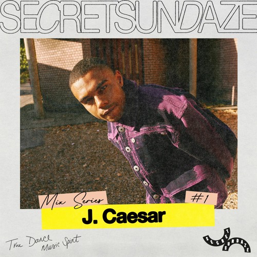 Secretsundaze Mix Series #1: J. Caesar
