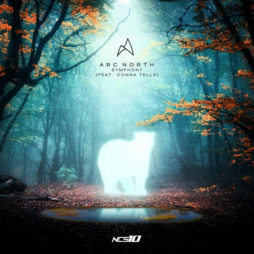 Arc North - Symphony (feat. Donna Tella) [NCS10 Release]