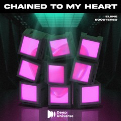 Eliine, Boostereo - Chained To My Heart