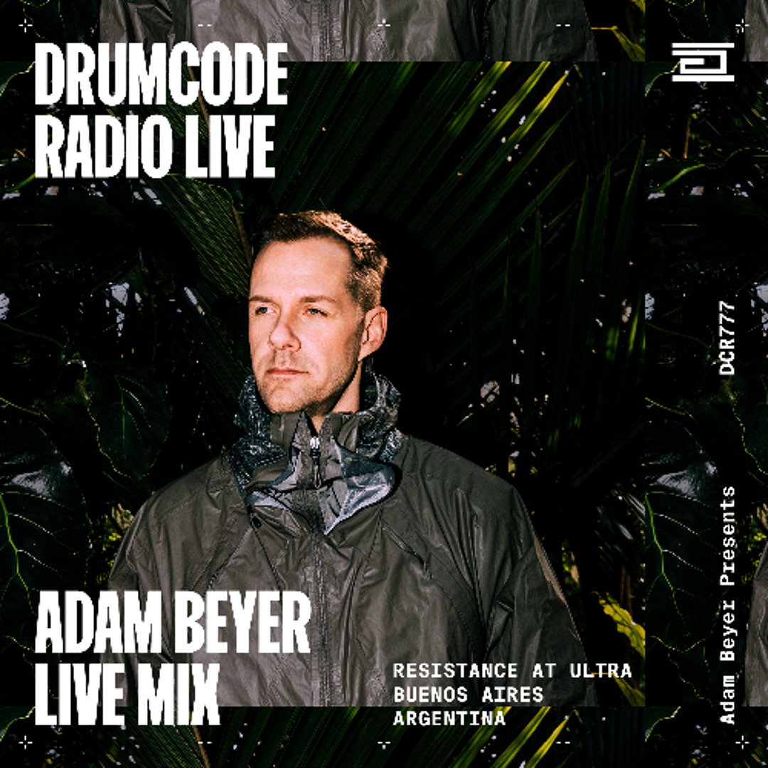 Stream DCR777 – Drumcode Radio Live - Adam Beyer live from