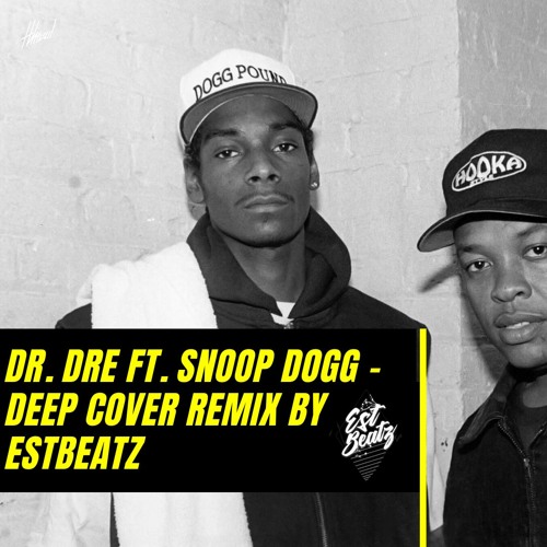 Stream Dr. Dre ft. Snoop Dogg - Deep Cover REMIX By EST by EST Beatz |  Listen online for free on SoundCloud