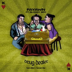 Fayawn - Drug Dealer (feat. Bloody Boy)