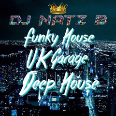 Funky House , UK Garage & Deep House Mix