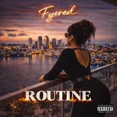 Fye Red-Routine