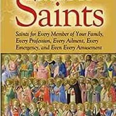 ( DJMIC ) Patron Saints: Saints for Every Member of Your Family, Every Profession, Every Ailment, Ev