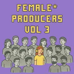 Female Producers Vol. 3