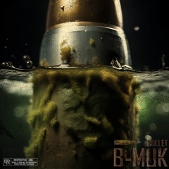B-muK - Bullet [Premiere]